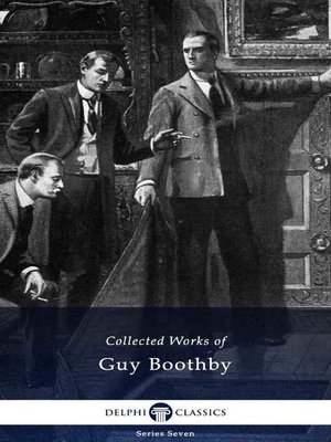 cover image of Delphi Collected Works of Guy Boothby (Illustrated)